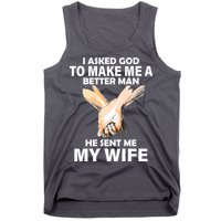I Asked God To Make Me A Better Man Tank Top