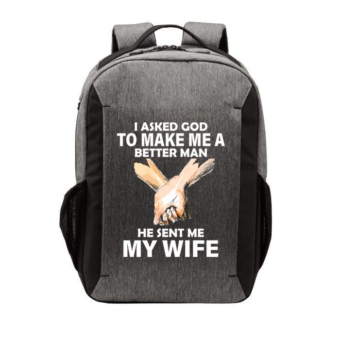 I Asked God To Make Me A Better Man Vector Backpack