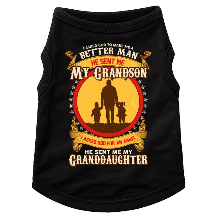 I Asked God to Make Me A Better Man Grandson Granddaughter Doggie Tank
