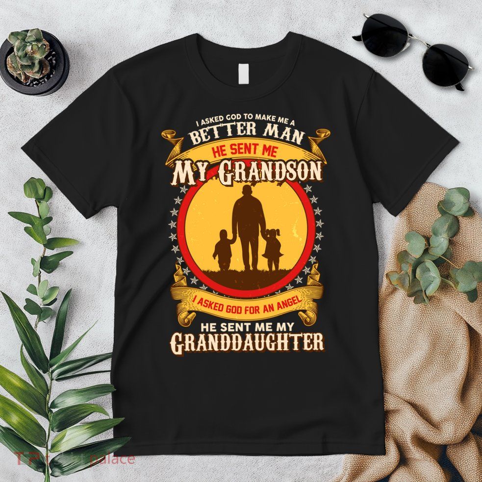 I Asked God to Make Me A Better Man Grandson Granddaughter Premium T-Shirt