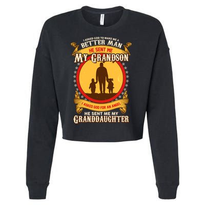 I Asked God to Make Me A Better Man Grandson Granddaughter Cropped Pullover Crew