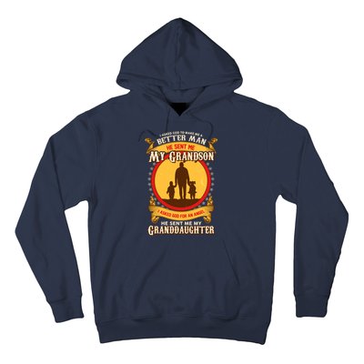 I Asked God to Make Me A Better Man Grandson Granddaughter Hoodie