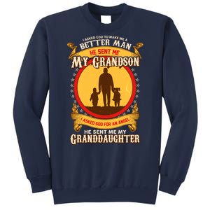 I Asked God to Make Me A Better Man Grandson Granddaughter Sweatshirt