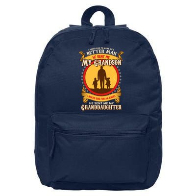 I Asked God to Make Me A Better Man Grandson Granddaughter 16 in Basic Backpack