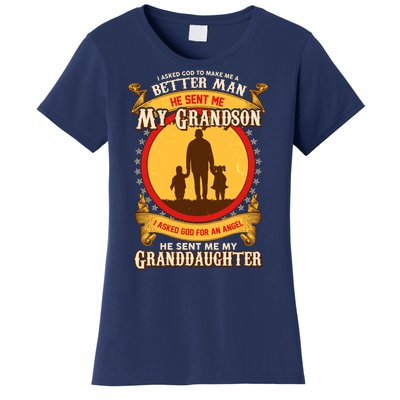 I Asked God to Make Me A Better Man Grandson Granddaughter Women's T-Shirt