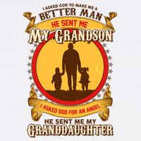 I Asked God to Make Me A Better Man Grandson Granddaughter Garment-Dyed Sweatshirt