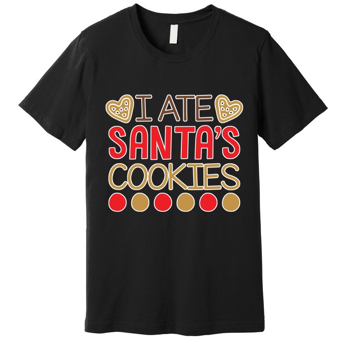 I Ate Santa's Cookie Premium T-Shirt