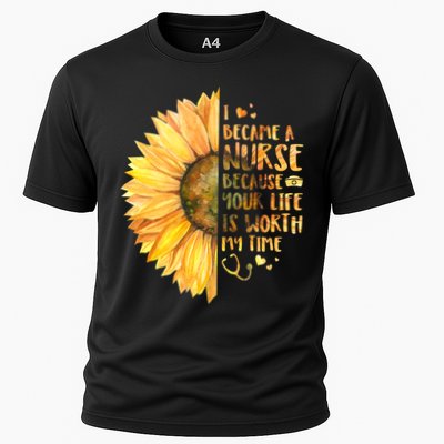 I Became A Nurse Because Your life Is Worth My Time Performance Shirt