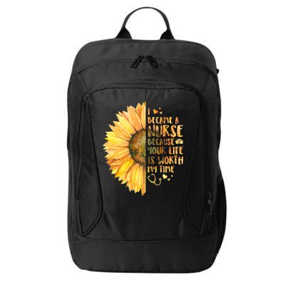 I Became A Nurse Because Your life Is Worth My Time City Backpack