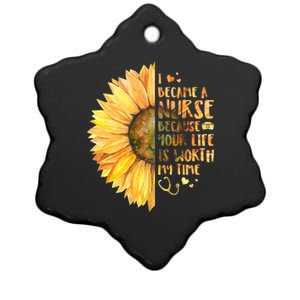 I Became A Nurse Because Your life Is Worth My Time Ceramic Star Ornament