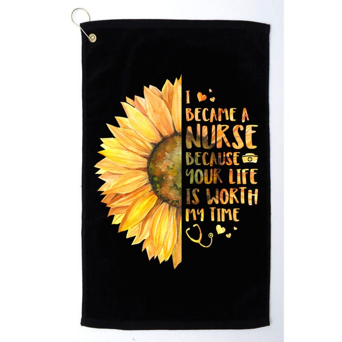 I Became A Nurse Because Your life Is Worth My Time Golf Towel