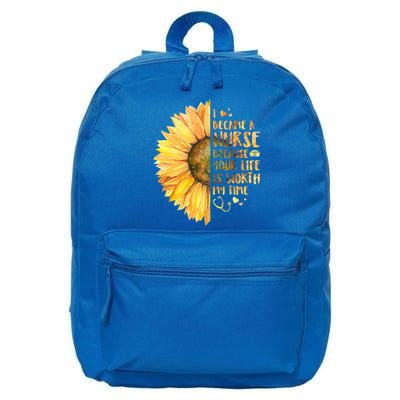 I Became A Nurse Because Your life Is Worth My Time 16 in Basic Backpack