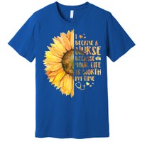 I Became A Nurse Because Your life Is Worth My Time Premium T-Shirt