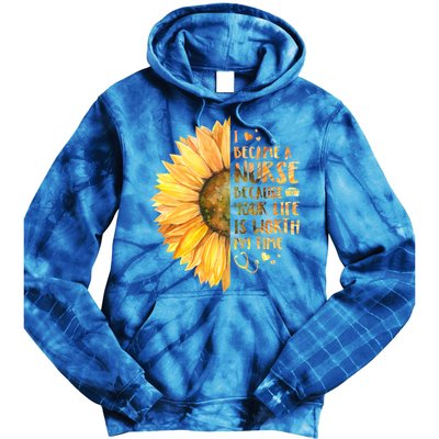 I Became A Nurse Because Your life Is Worth My Time Tie Dye Hoodie