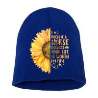 I Became A Nurse Because Your life Is Worth My Time Short Acrylic Beanie