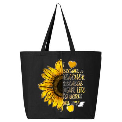 I Became A Teacher Because Your Life Is Worth My Time 25L Jumbo Tote