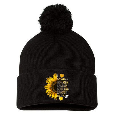 I Became A Teacher Because Your Life Is Worth My Time Pom Pom 12in Knit Beanie