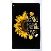 I Became A Teacher Because Your Life Is Worth My Time Golf Towel