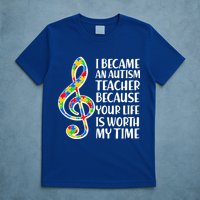 I Became An Autism Teacher For You T-Shirt