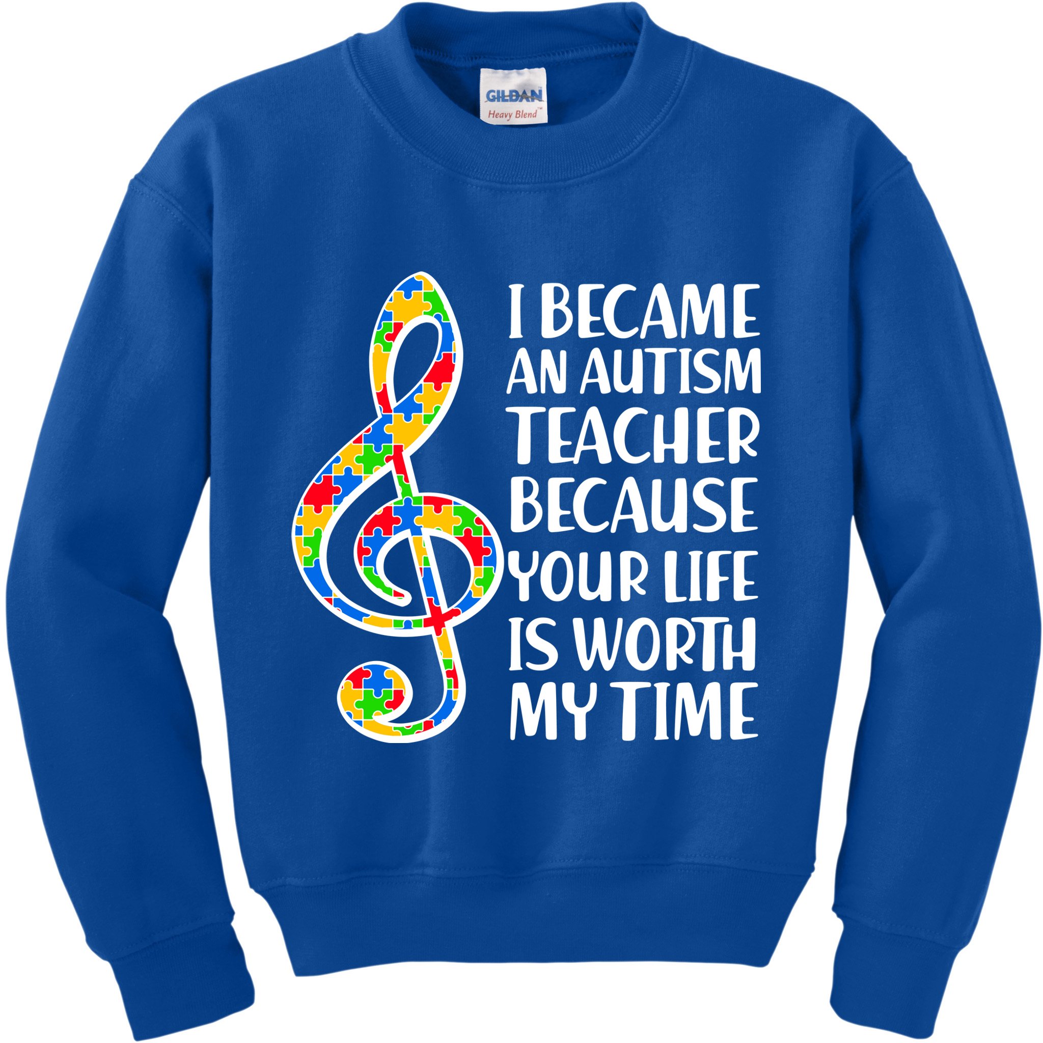 I Became An Autism Teacher For You Kids Sweatshirt