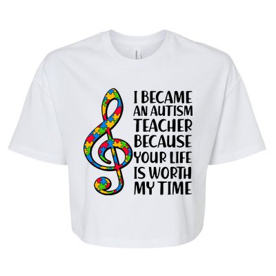 I Became An Autism Teacher For You Bella+Canvas Jersey Crop Tee