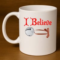 I Believe Christmas Bell 11oz C Handle Ceramic Mug