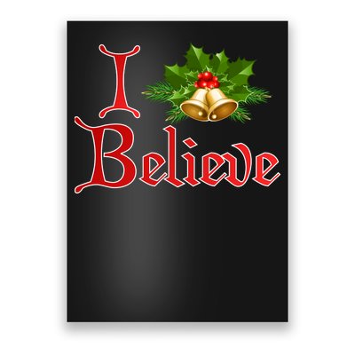 I Believe Christmas Bells Poster