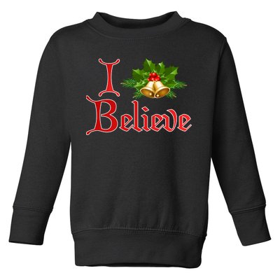 I Believe Christmas Bells Toddler Sweatshirt