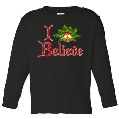 I Believe Christmas Bells Toddler Long Sleeve Shirt