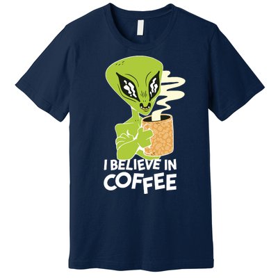 I Believe In Coffee Alien Premium T-Shirt