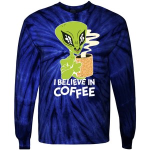 I Believe In Coffee Alien Tie-Dye Long Sleeve Shirt