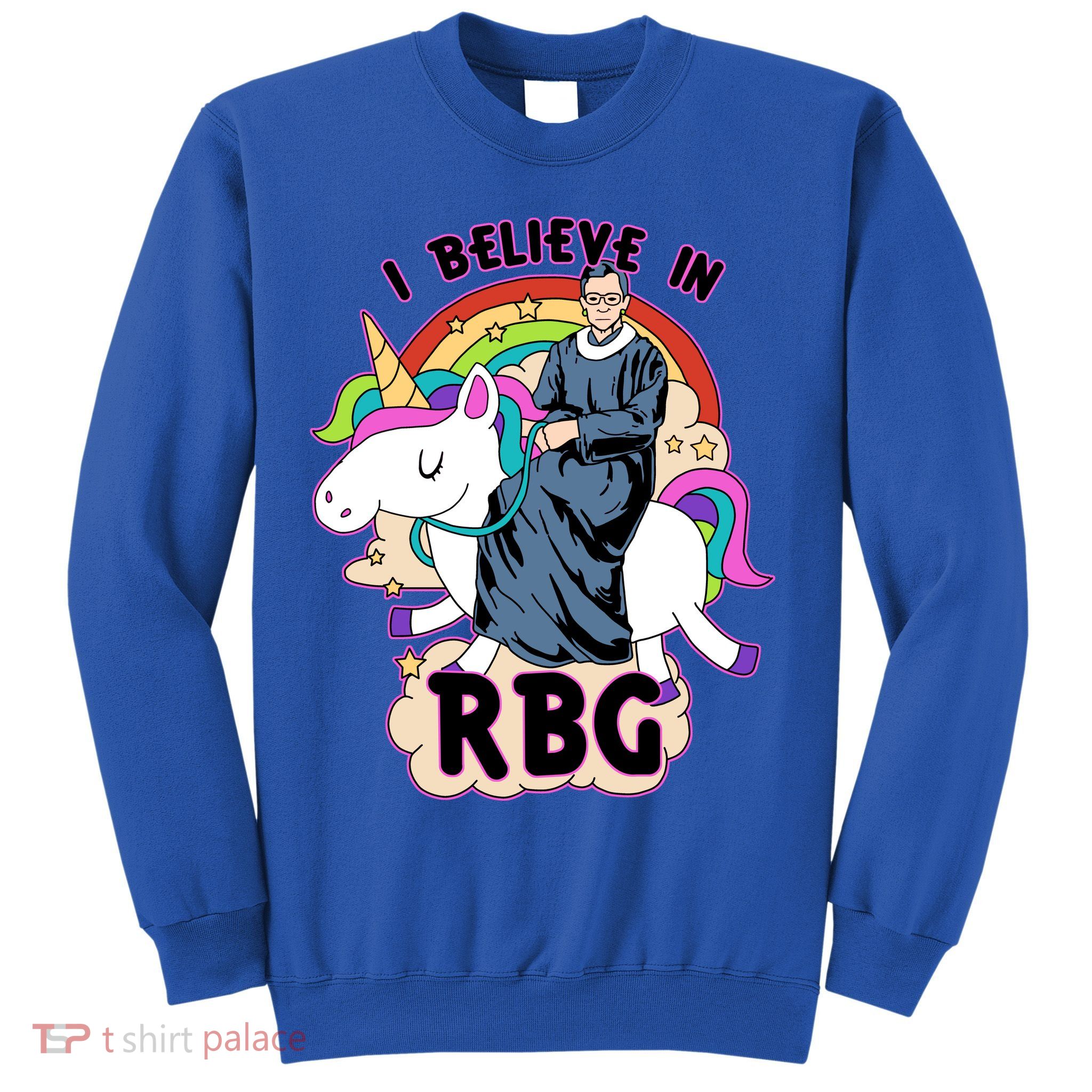 I Believe In RBG Ruth Bader Ginsburg  Sweatshirt