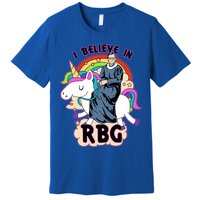 I Believe In RBG Ruth Bader Ginsburg  Premium T-Shirt