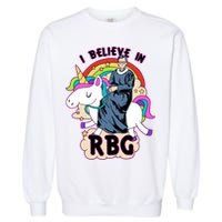 I Believe In RBG Ruth Bader Ginsburg  Garment-Dyed Sweatshirt