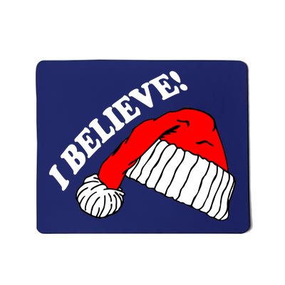 I Believe In Santa Claus Christmas Mousepad