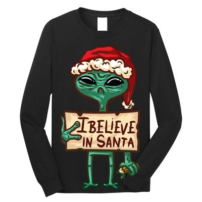 I Believe In Santa Funny Alien Christmas Long Sleeve Shirt