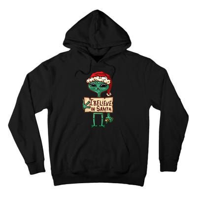 I Believe In Santa Funny Alien Christmas Tall Hoodie