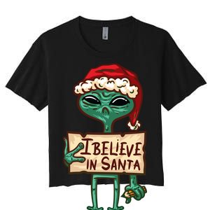 I Believe In Santa Funny Alien Christmas Women's Crop Top Tee