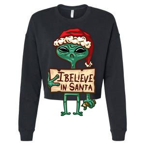 I Believe In Santa Funny Alien Christmas Cropped Pullover Crew