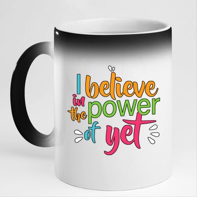 I Believe in the Power of Yet Growth Mindset 11oz Black Color Changing Mug