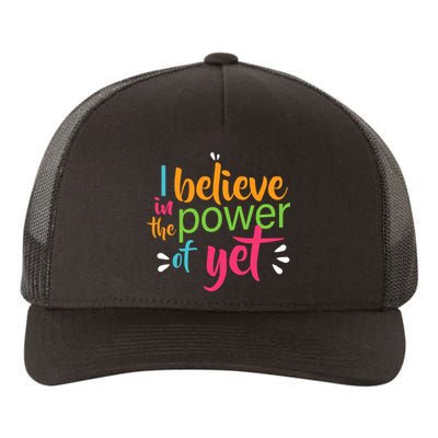 I Believe in the Power of Yet Growth Mindset Yupoong Adult 5-Panel Trucker Hat