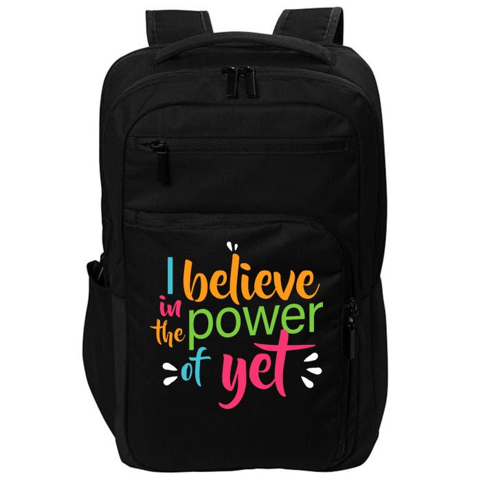 I Believe in the Power of Yet Growth Mindset Impact Tech Backpack