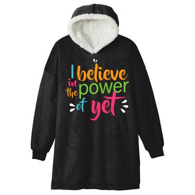 I Believe in the Power of Yet Growth Mindset Hooded Wearable Blanket