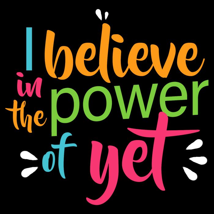 I Believe in the Power of Yet Growth Mindset Button