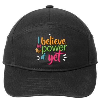 I Believe in the Power of Yet Growth Mindset 7-Panel Snapback Hat