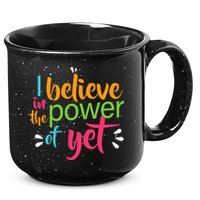 I Believe in the Power of Yet Growth Mindset 15oz Campfire Ceramic Mug