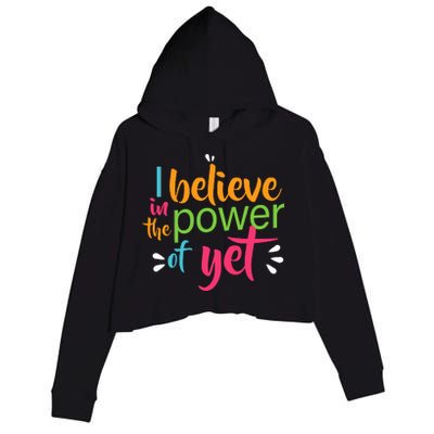 I Believe in the Power of Yet Growth Mindset Crop Fleece Hoodie