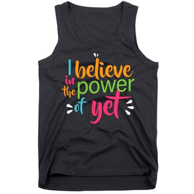 I Believe in the Power of Yet Growth Mindset Tank Top