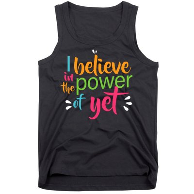 I Believe in the Power of Yet Growth Mindset Tank Top