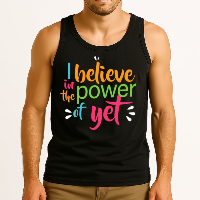 I Believe in the Power of Yet Growth Mindset Tank Top